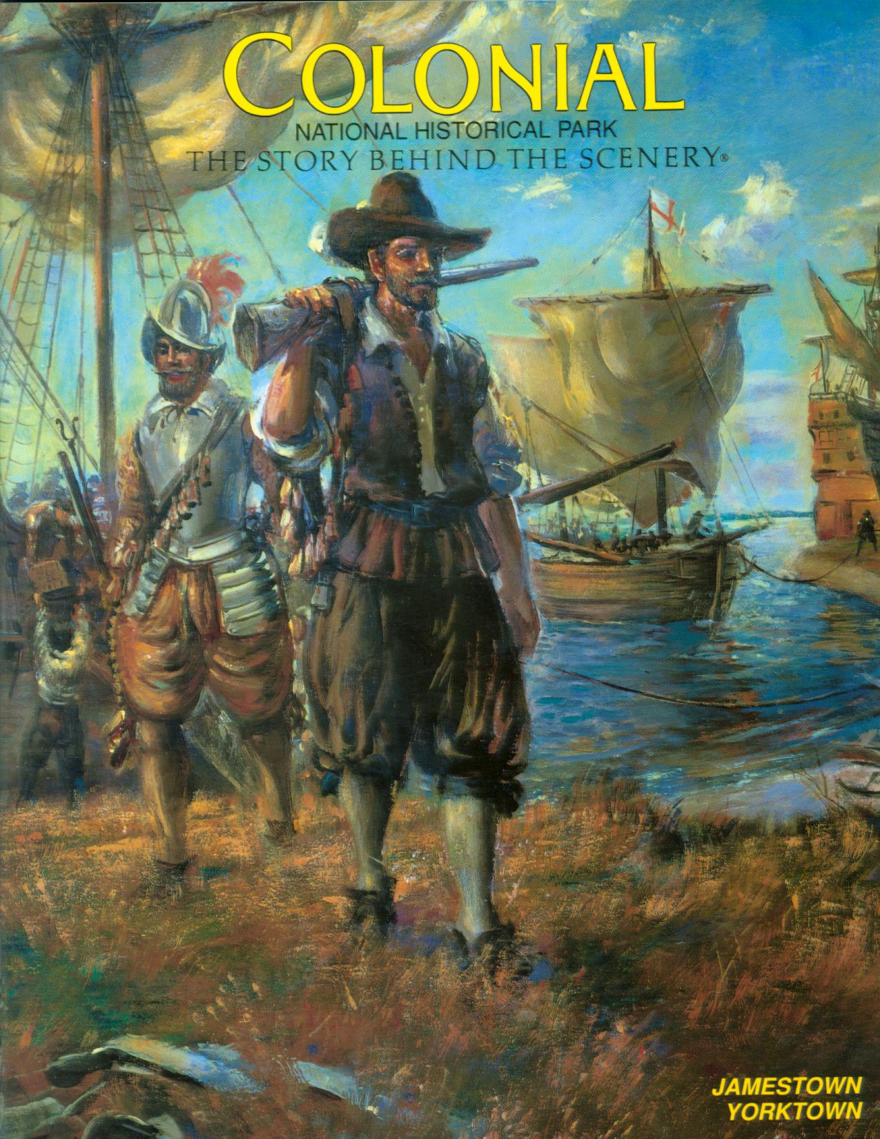 COLONIAL NATIONAL HISTORICAL PARK: the story behind the scenery (VA).